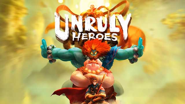 Unruly Heroes