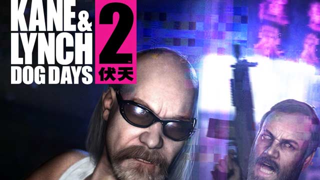 Kane & Lynch 2: Dog Days